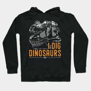 I dig dinosaur tshirt, ideal for the dinosaur fan Hoodie